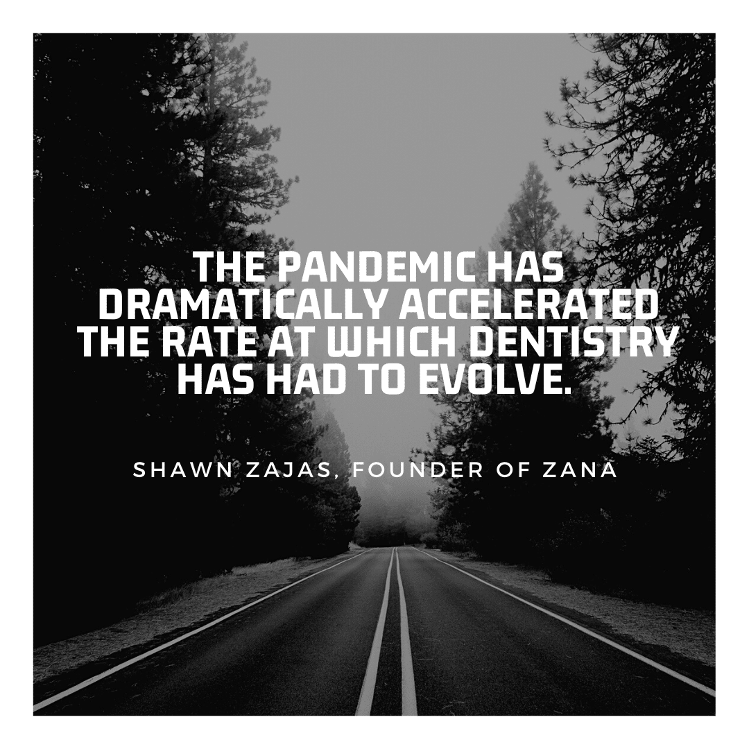Inspirational Quote for Dentists by Shawn Zajas, Founder of Zana, with white text and cool background