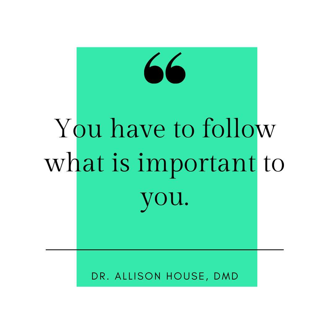 Inspirational Quote for Dentists by Dr. Allison House, DMD, with black text and green background.